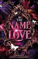 In the Name of Love 1964885663 Book Cover