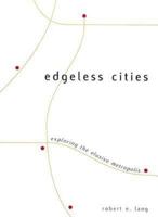 Edgeless Cities: Exploring the Elusive Metropolis (Brookings Metro Series) 0815706111 Book Cover