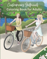 Contemporary Girlfriends: A Coloring Book for Grown-ups B0BW2K4BLL Book Cover