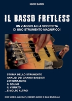 Il Basso Fretless: Un viaggio alla scoperta di questo strumento magnifico 1678178721 Book Cover