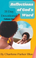 Reflections of God's Word 31 Day Devotional Volume 1 B0BXNDT88M Book Cover