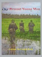 Our Bravest Young Men, Vol. I 1438913737 Book Cover