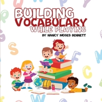 BUILDING VOCABULARY WHILE PLAYING 1917336616 Book Cover