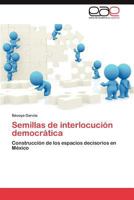 Semillas de Interlocucion Democratica 3659015946 Book Cover
