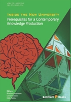 Inside the New University : Prerequisites for a Contemporary Knowledge Production 1608057275 Book Cover