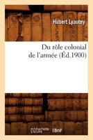 Du Rale Colonial de L'Arma(c)E (A0/00d.1900) 2012658202 Book Cover