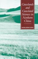 Grasslands and Grassland Sciences in Northern China 030904684X Book Cover