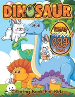 Dinosaur Easter Egg Hunt: Coloring and Activity Book For Easter and Dinosaurs Lovers, Funny Book for Toddlers & Preschoolers Ages 2 - 5, B09156QJB3 Book Cover