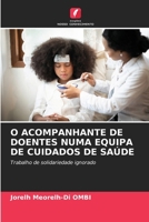 O Acompanhante de Doentes Numa Equipa de Cuidados de Saúde (Portuguese Edition) 6208873290 Book Cover