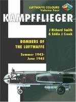 Kampfflieger Volume Four - Bombers of the Luftwaffe Summer 1943-June 1945 1903223504 Book Cover