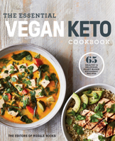 The Essential Vegan Keto Cookbook: 65 Healthy & Delicious Plant-Based Ketogenic Recipes: A Keto Diet Cookbook 1984825887 Book Cover