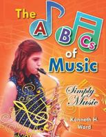 The ABCs of Music: Simply Music 1493124900 Book Cover