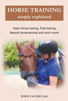 Horse Training Simply Explained B0B28KP8JJ Book Cover