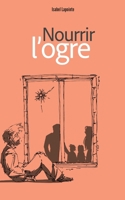 Nourrir l'ogre (French Edition) 2982252805 Book Cover