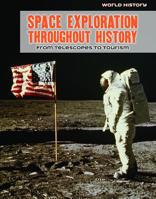Space Exploration Throughout History: From Telescopes to Tourism 1534567127 Book Cover