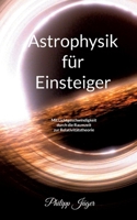 Astrophysik f?r Einsteiger (Farbversion): Mit Lichtgeschwindigkeit durch die Raumzeit zur Relativit?tstheorie 3756276562 Book Cover