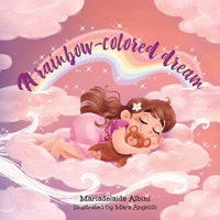 A rainbow-colored dream B09NRWCFMC Book Cover