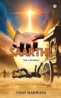 Saarthi: Not a Krishna ! B0F6N9K298 Book Cover