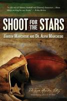 Shoot for the Stars: The Tom Hearden Story 1494431394 Book Cover