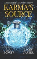 Karma's Source: A Paranormal Women's Fiction Novel B0BZ2WF9JR Book Cover