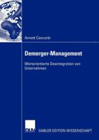 Demerger-Management: Wertorientierte Desintegration Von Unternehmen 3824479451 Book Cover