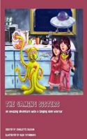 The Gaming Sisters: An Amazing Adventure with a Singing Alien Warrior 1540818640 Book Cover