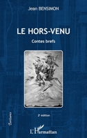 Le hors-venu: Contes brefs 2 e édition (Écritures) (French Edition) 2343097569 Book Cover