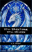 Still Breathing, Still Frozen (Parcae: Ragnarok) B0FCF9YXRC Book Cover