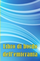 Libro di bordo dell'emicrania: Libro professionale dettagliato per tutte le emicranie e i mal di testa gravi - Traccia i fattori scatenanti del mal di ... per alleviare il dolore 3986089578 Book Cover
