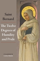 The Twelve Degrees of Humility and Pride 1764494512 Book Cover