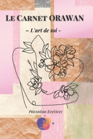 Le Carnet Orawan: L'art de soi (French Edition) B0DW7HVKHN Book Cover