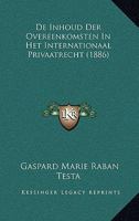 De Inhoud Der Overeenkomsten in Het Internationaal Privaatrecht - Primary Source Edition 1022542281 Book Cover