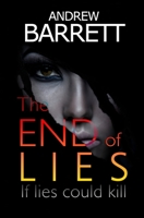 The End of Lies: If Lies Could Kill 1739659384 Book Cover