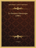 Le Finistere Pittoresque (1907) 1160157707 Book Cover