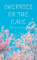 Cherries on the Cake 1490799737 Book Cover