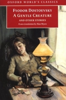 A Gentle Creature and Other Stories 0199555087 Book Cover