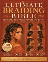 The Ultimate Braiding Bible B0HGPD9SW2 Book Cover