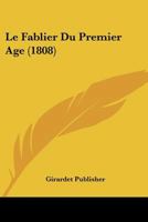 Le Fablier Du Premier Age (1808) 1160157111 Book Cover