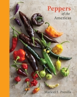 Peppers of the Americas: The Remarkable Capsicums That Forever Changed Flavor 0399578927 Book Cover