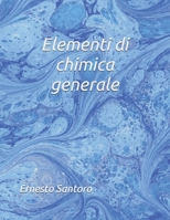 Elementi di chimica generale (Italian Edition) B086Y5LKCV Book Cover