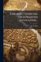 Larobok I Teoretisk Och Praktish Navigation... 1273309537 Book Cover