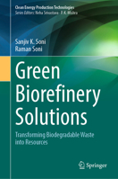 Green Biorefinery Solutions: Transforming Biodegradable Waste into Resources (Clean Energy Production Technologies) 9819690129 Book Cover