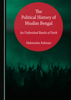 The Political History of Muslim Bengal 152751935X Book Cover