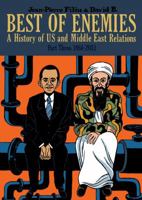 Best of Enemies: A History of US and Middle East Relations, Part Three: 1984-2013 1910593451 Book Cover