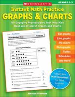 Instant Math Practice: Graphs & Charts (Grades 2-3): 50 Engaging Reproducibles That Help Kids Read and Interpret Graphs and Charts 0439629233 Book Cover