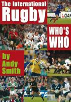 International Rugby Who's Who 1899807233 Book Cover