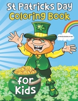 St Patricks Day Coloring Book for Kids: St Patricks Day Gifts for Kids: Hand-drawn Activity Book for Kids with Leprechauns, Pots of Gold, Rainbows and More! B09S6BF8WJ Book Cover