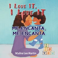I Love It, I Love It 1959811320 Book Cover