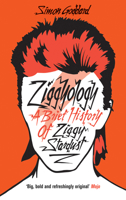 Ziggyology: A Brief History Of Ziggy Stardust 0091948894 Book Cover