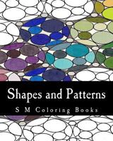 Shapes and Patterns: S M Coloring Books 1979109893 Book Cover